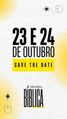 Template de Instagram Story com fundo branco e texturas sutis em amarelo. Destaca em preto e amarelo as datas "23 E 24 DE OUTUBRO" e a frase "SAVE THE DATE", com o logo "CONFERÊNCIA BÍBLICA" abaixo. Ideal para divulgar eventos religiosos.