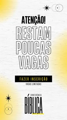 Template de Story para Instagram com fundo texturizado branco e detalhes amarelos. Destaca a mensagem 'ATENÇÃO! RESTAM POUCAS VAGAS' em letras grandes e estilizadas, com um botão 'FAZER INSCRIÇÃO' e o logo 'CONFERÊNCIA BÍBLICA'. Ideal para divulgar eventos religiosos com senso de urgência.