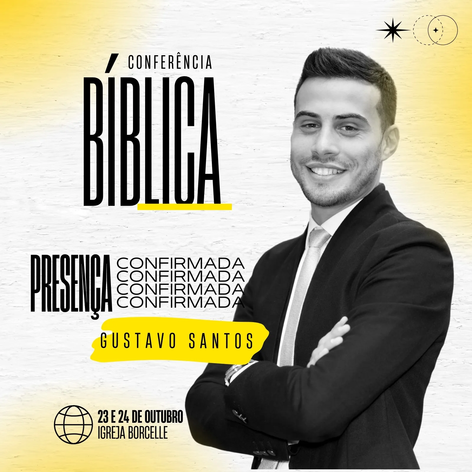Template de post para Instagram com fundo amarelo e branco texturizado. Destaca o título 'Conferência Bíblica' em letras pretas grossas, a frase 'Presença Confirmada' e a foto de um homem sorrindo em terno. Informações de data e local no rodapé.
