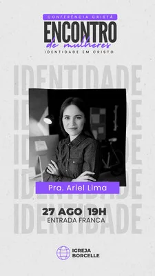 Template de Story para Instagram para conferência cristã de mulheres. Apresenta o título 'Encontro de Mulheres: Identidade em Cristo', com foto de uma palestrante, data, horário e nome da igreja. Fundo em tons de roxo, cinza e branco.