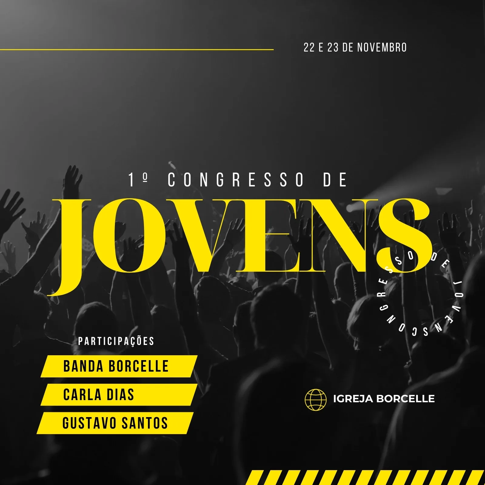 Post para Instagram com fundo escuro e iluminação dramática, destacando o título '1º Congresso de Jovens' em amarelo vibrante. Inclui datas e nomes de participações, com um globo estilizado e o nome da igreja.