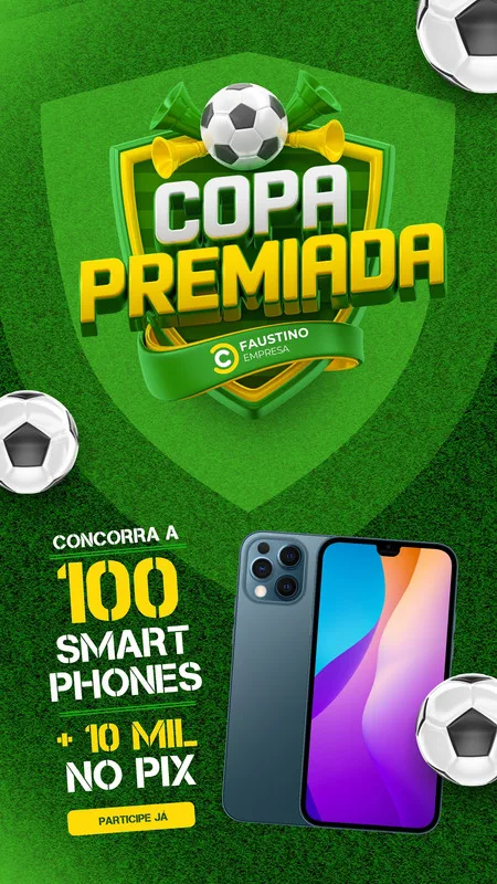 Template de Story para Instagram com tema de futebol e promoção "Copa Premiada". Fundo verde gramado, escudo com bola de futebol, trombetas e texto "Copa Premiada". Ao lado, smartphones e a frase "Concorra a 100 Smartphones + 10 Mil no PIX". Botão "Participe Já".