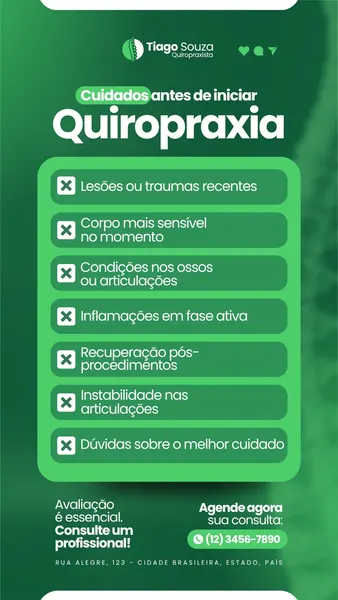 Template de Story para Instagram com fundo verde e branco, apresentando o título 'Cuidados antes de iniciar Quiropraxia'. Lista itens como 'Lesões ou traumas recentes' e 'Condições nos ossos ou articulações' com ícones de 'X'. Inclui informações de contato e um call to action para agendamento.