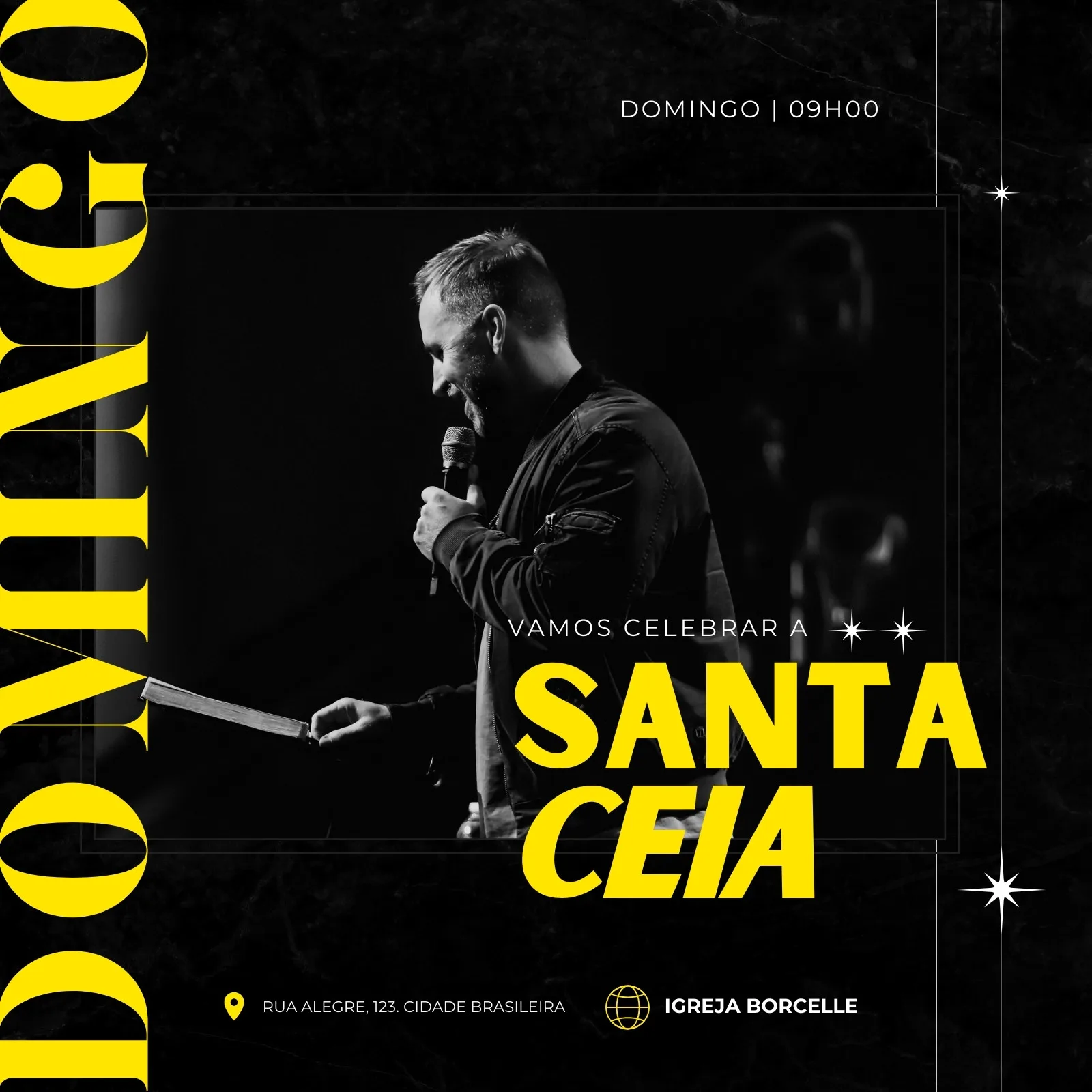 Post para Instagram anunciando Culto da Santa Ceia, com imagem de um pastor falando ao microfone. Design em preto, branco e amarelo vibrante, com texto 'Domingo' e 'Santa Ceia' em destaque. Inclui informações de data, hora e local da igreja.