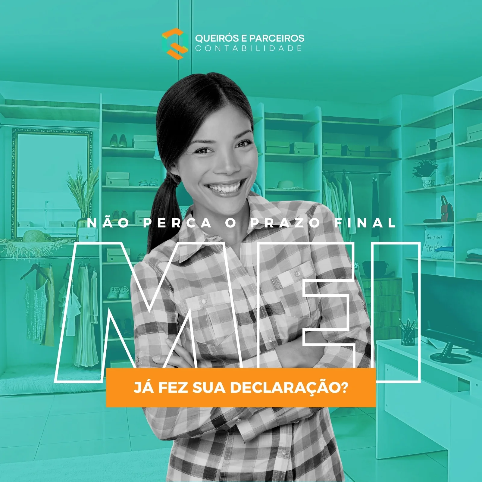 Post para Instagram com fundo verde-água, apresentando uma mulher sorridente com os braços cruzados. Em destaque, a frase 'Não perca o prazo final MEI' e 'Já fez sua declaração?', com o logo de uma empresa de contabilidade.