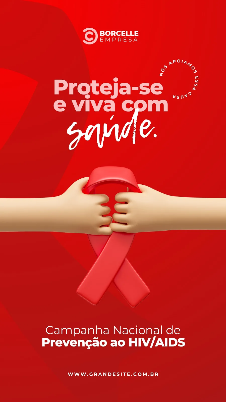 Story para Instagram com fundo vermelho vibrante, exibindo a frase 'Proteja-se e viva com saúde.' em branco. Duas mãos seguram uma fita vermelha, símbolo da luta contra o HIV/AIDS. Abaixo, a chamada 'Campanha Nacional de Prevenção ao HIV/AIDS' e um website.
