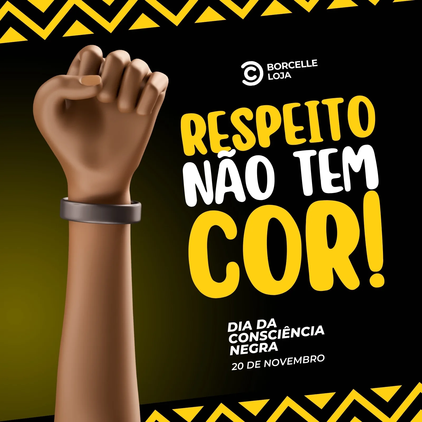Um post para redes sociais com fundo preto e detalhes amarelos, exibindo um braço erguido com o punho cerrado e a frase "Respeito não tem cor!". Abaixo, a data "20 de Novembro" e "Dia da Consciência Negra".