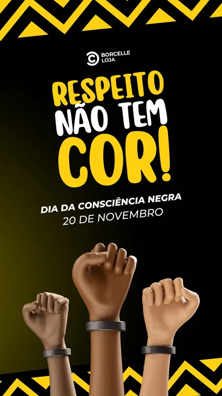 Story para Instagram com fundo preto e detalhes amarelos vibrantes. O texto principal 'Respeito Não Tem Cor!' se destaca, com a data 'Dia da Consciência Negra 20 de Novembro' abaixo. Três punhos cerrados de diferentes tons de pele erguidos simbolizam união e luta.