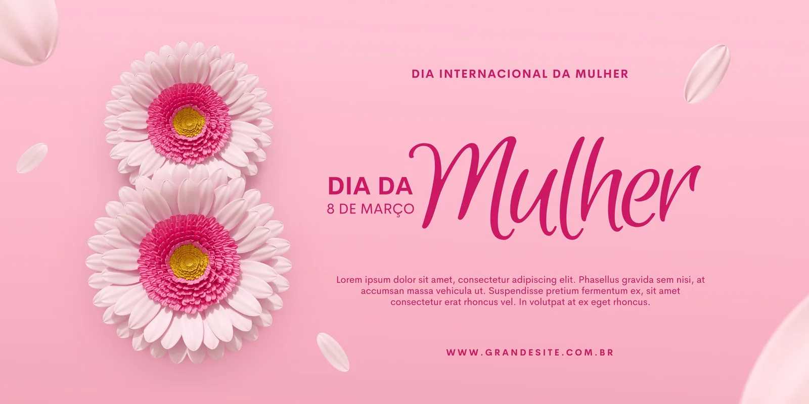 Banner horizontal rosa com duas flores brancas e detalhes em pink, celebrando o Dia Internacional da Mulher. O texto 'Dia da Mulher 8 de Março' e 'Dia Internacional da Mulher' aparecem em destaque. Elementos florais e pétalas flutuantes criam um visual delicado.