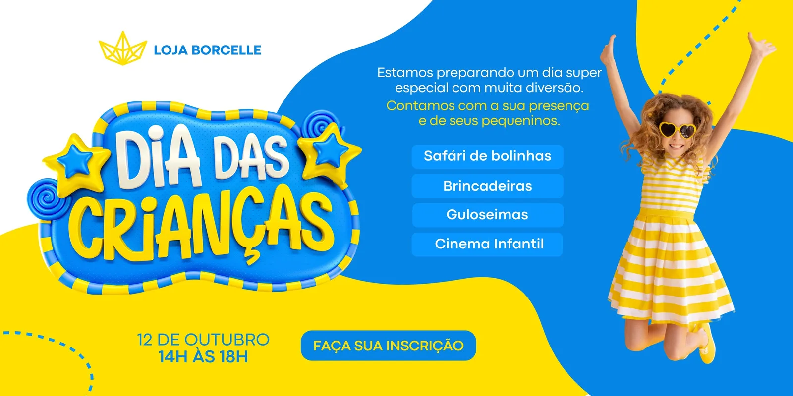 Banner horizontal azul e amarelo vibrante para evento de Dia das Crianças. Um texto grande diz 'Dia das Crianças' com estrelas. Ao lado, uma menina sorridente e pulando com vestido listrado. Inclui lista de atividades e botão 'Faça sua inscrição'.