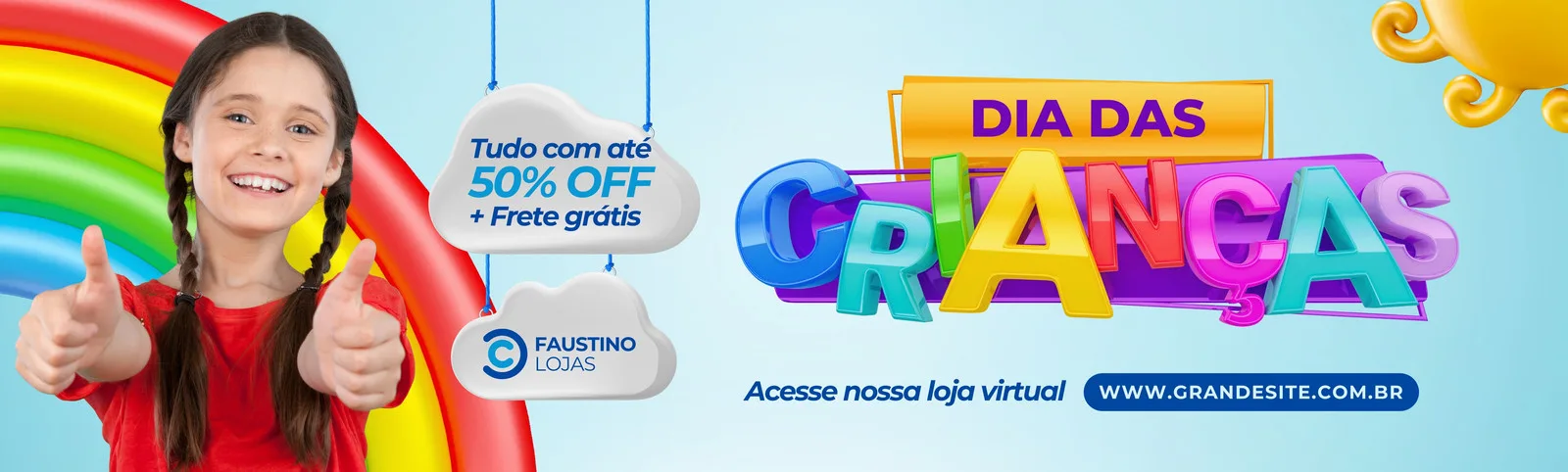 Banner horizontal azul claro com arco-íris e menina sorrindo com polegares para cima. Destaca 'Dia das Crianças' com letras coloridas, '50% OFF + Frete grátis' em nuvens e o endereço de um site.