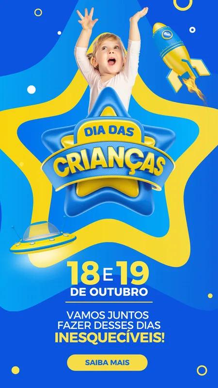 Um template de Story para Instagram com fundo azul e elementos amarelos ondulados, apresentando uma criança feliz com os braços para cima, um foguete e um disco voador. O texto centraliza 'Dia das Crianças' e as datas 18 e 19 de Outubro, com um botão 'Saiba Mais'.