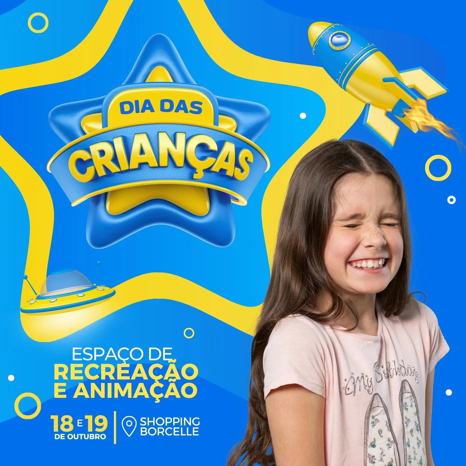 Post para Instagram com tema Dia das Crianças em azul e amarelo. Um grande emblema de estrela com 'Dia das Crianças' em destaque, foguete e nave espacial lúdicos, e uma menina sorrindo. Promove um espaço de recreação e animação.