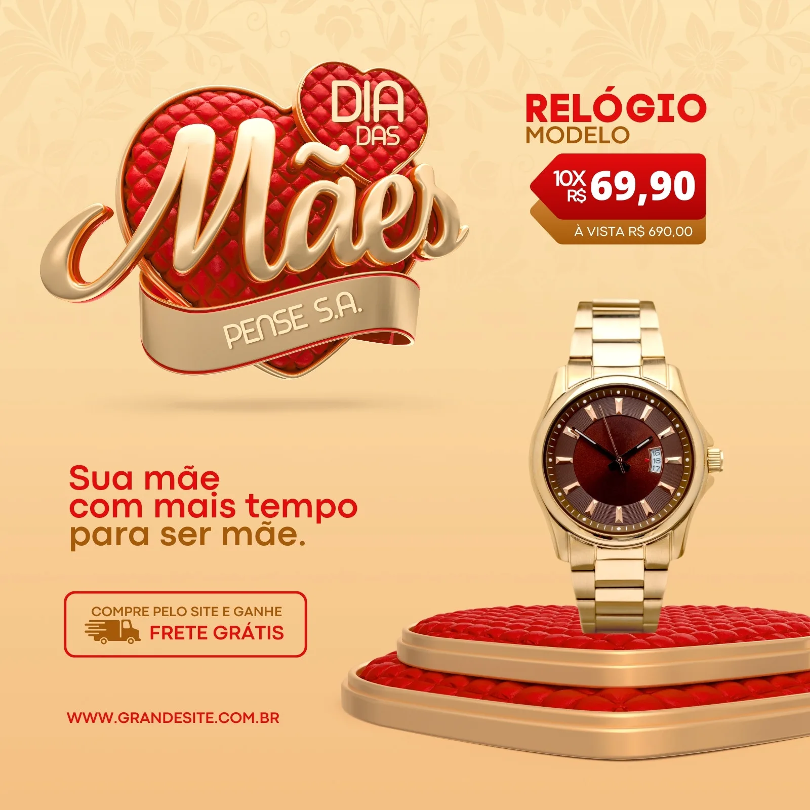 Post para Instagram e Facebook com tema de Dia das Mães, destacando um relógio dourado em promoção. O design em vermelho e dourado exibe o logo 'Dia das Mães Pense S.A.', o preço do relógio e a oferta de frete grátis, convidando à compra.