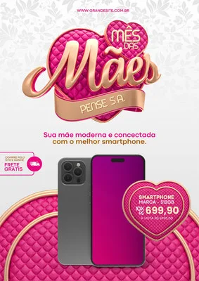 Cartaz promocional de Dia das Mães com o tema 'Mês das Mães' em destaque. Apresenta dois smartphones modernos, um cinza e outro roxo, com detalhes de preço e frete grátis. O design utiliza tons de rosa e dourado, com um coração texturizado.