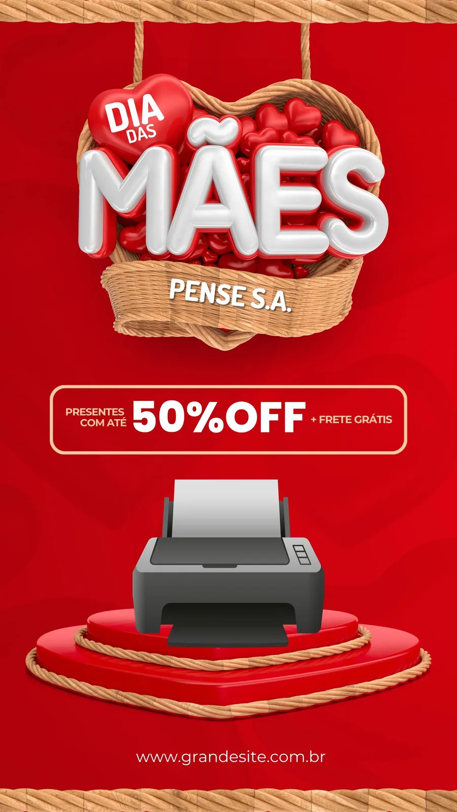 Story de Instagram com fundo vermelho vibrante para o Dia das Mães. Destaca a frase 'Dia das Mães' em 3D, um cesto com corações e a oferta '50% OFF + Frete Grátis'. Inclui a imagem de uma impressora em um pedestal em forma de coração.