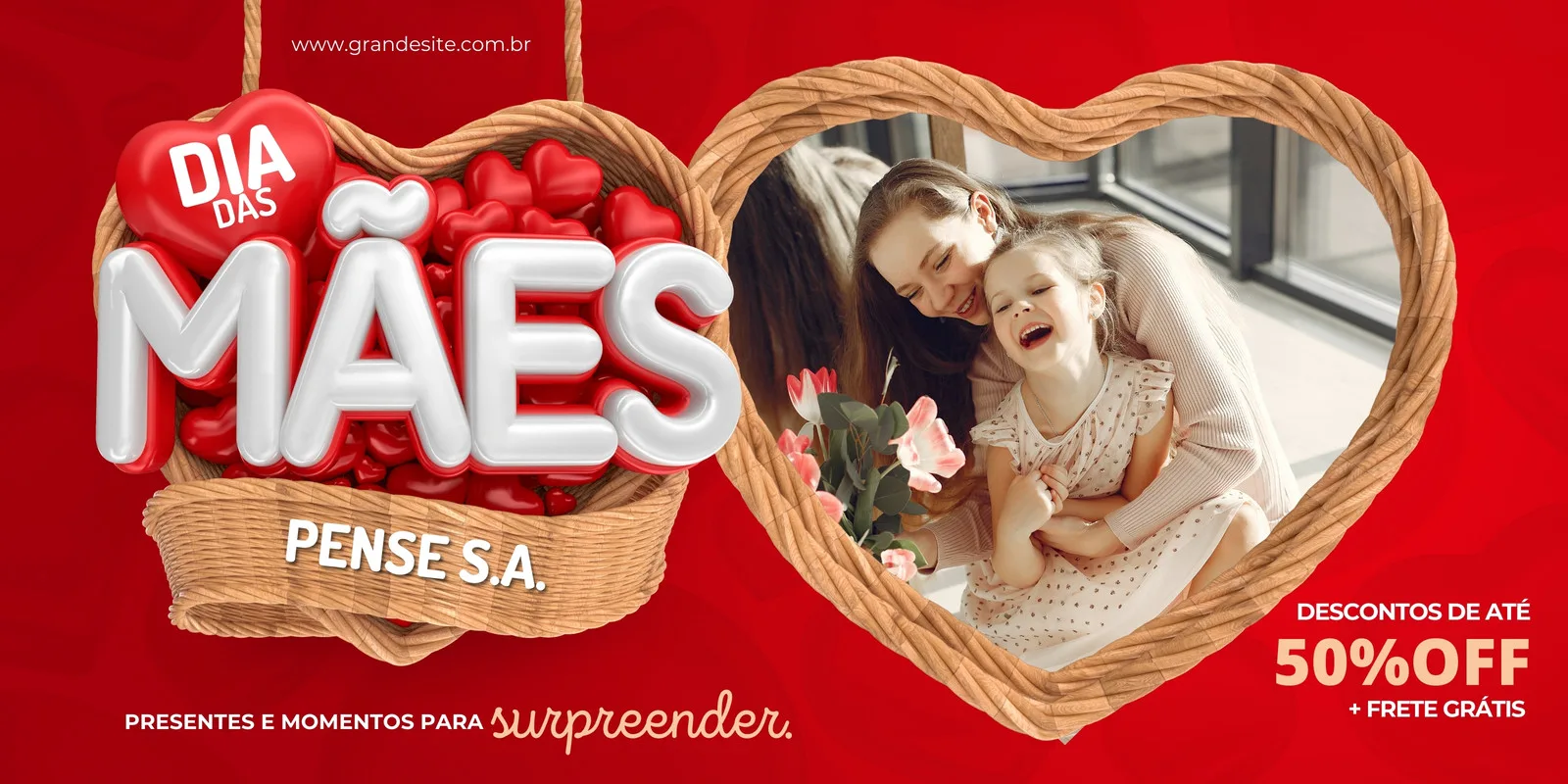 Banner horizontal vermelho com a frase 'Dia das Mães' em 3D, um cesto com corações e a imagem de uma mãe abraçando sua filha sorrindo. Inclui texto de promoção 'Descontos de até 50% OFF + Frete Grátis'.