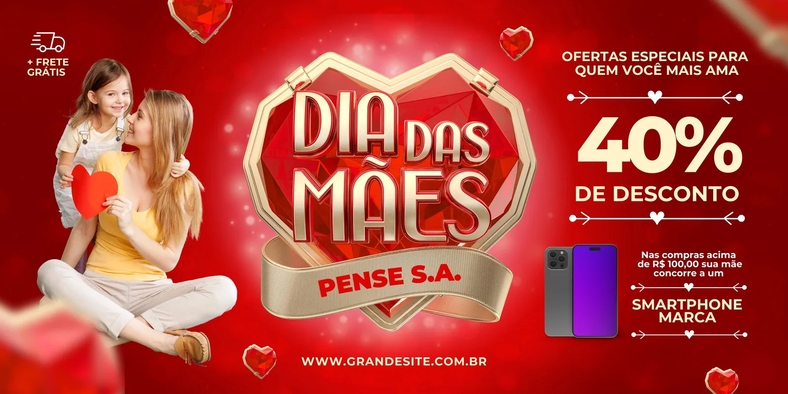 Banner digital em tons de vermelho para o Dia das Mães, com uma mãe e filha abraçadas, um grande coração com a inscrição 'Dia das Mães', destaque de 40% de desconto e a oferta de um smartphone em compras acima de R$ 100,00.