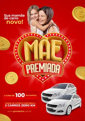 Cartaz promocional vibrante em vermelho e dourado para o Dia das Mães com o tema "Mãe Premiada". Destaca a frase "Sua mamãe de carro novo!", moedas douradas e dois carros zero km como prêmios. Promove um sorteio a cada R$100 em compras.