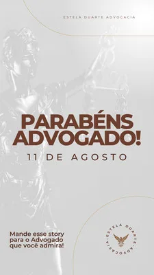 Template de Instagram Story para o Dia do Advogado, com a silhueta da deusa da justiça ao fundo. O texto principal diz 'Parabéns Advogado!' e a data '11 de Agosto'. Cores predominantes marrom e cinza, com um toque de elegância profissional.