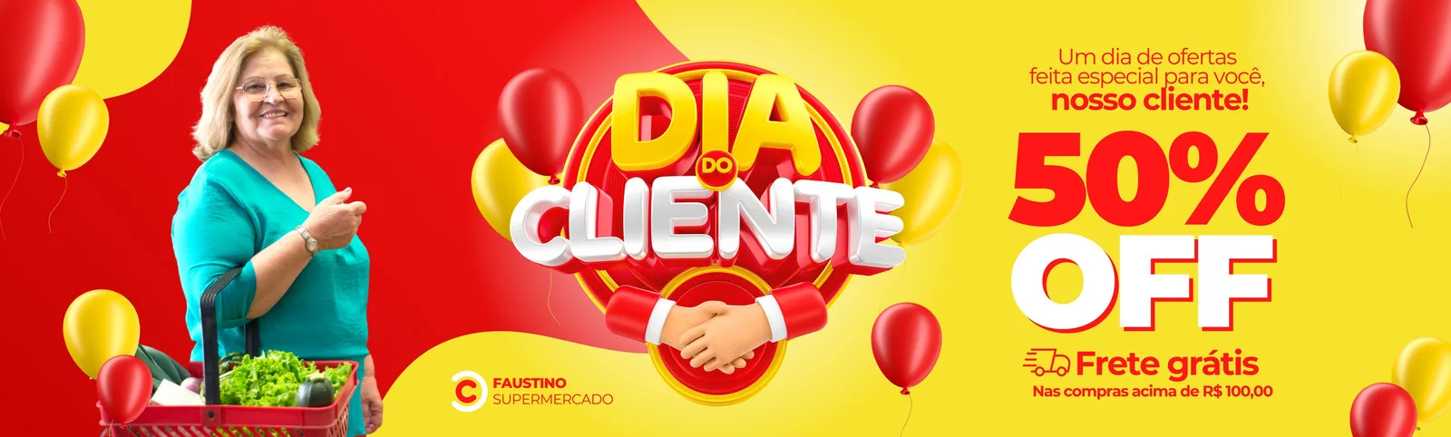Banner horizontal amarelo e vermelho para o Dia do Cliente em supermercado. Destaca "Dia do Cliente" em 3D, "50% OFF" e "Frete Grátis". Uma cliente sorridente com sacola de compras aparece à esquerda, com balões vermelhos e amarelos decorando o layout.