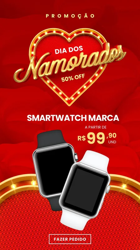 Um story de Instagram vibrante em vermelho e dourado para o Dia dos Namorados, promovendo smartwatches com 50% de desconto. Dois relógios modernos, um preto e um branco, são exibidos com o preço a partir de R$99,90 e um botão 'Fazer Pedido'.