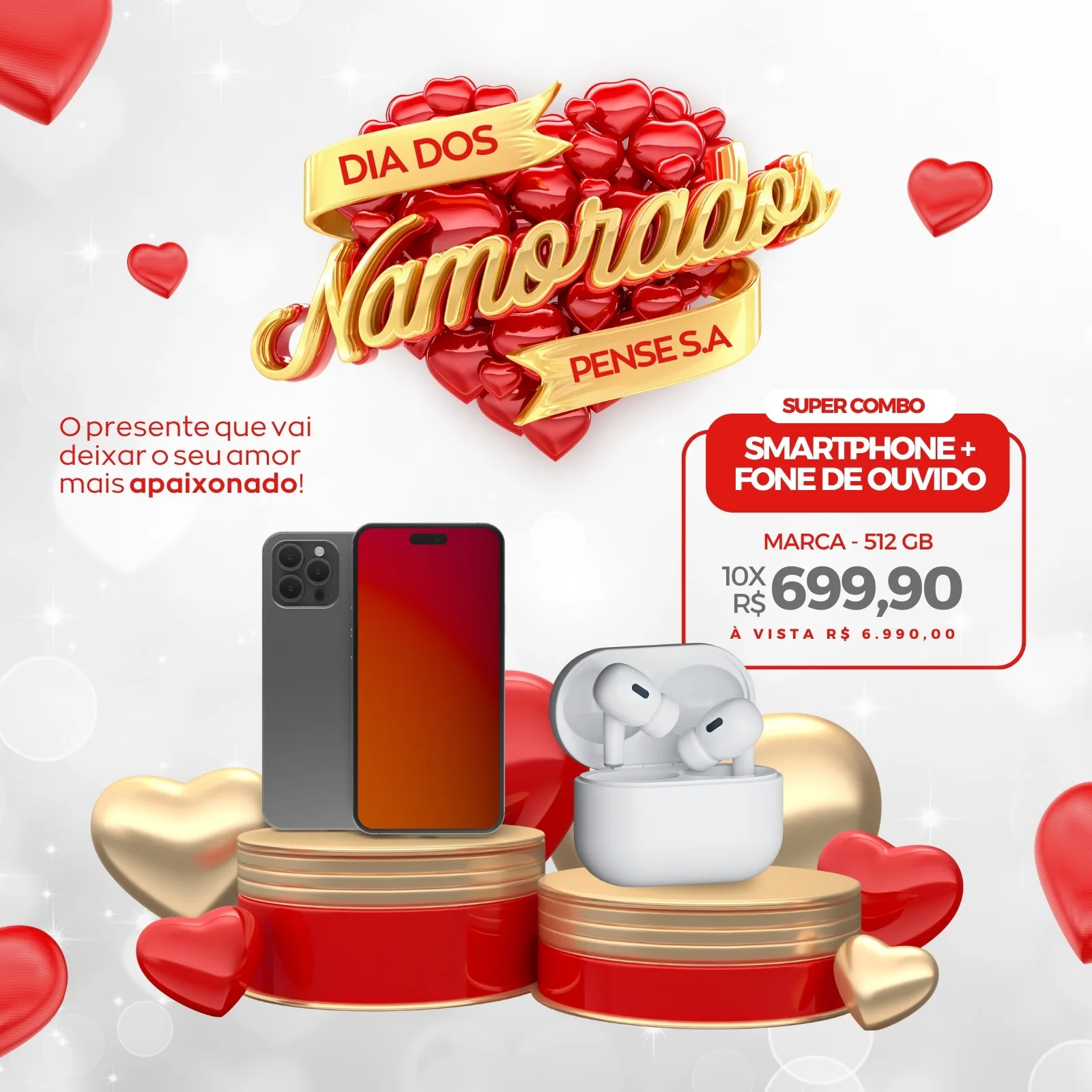 Post promocional para o Dia dos Namorados com um smartphone e fones de ouvido sem fio em destaque. O design utiliza cores vermelhas e douradas, com corações decorativos, e anuncia um combo especial com preço e condições de pagamento.