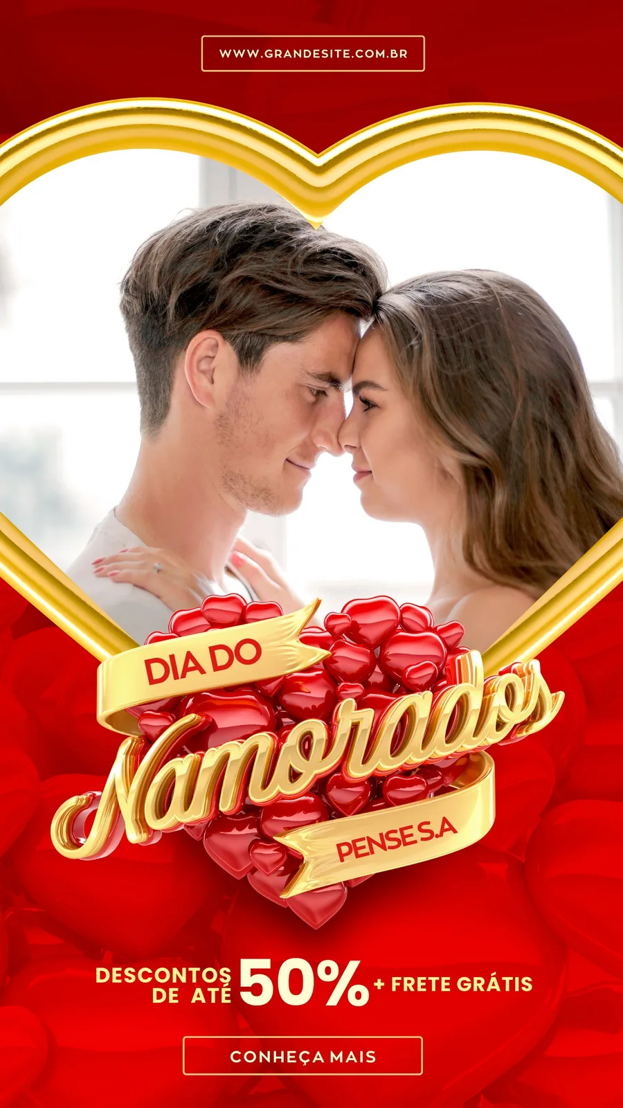 Um casal apaixonado em um fundo vermelho com corações, emoldurado por um grande coração dourado. O template anuncia 'Dia do Namorados' com ofertas de 50% e frete grátis, com um botão 'Conheça Mais'.