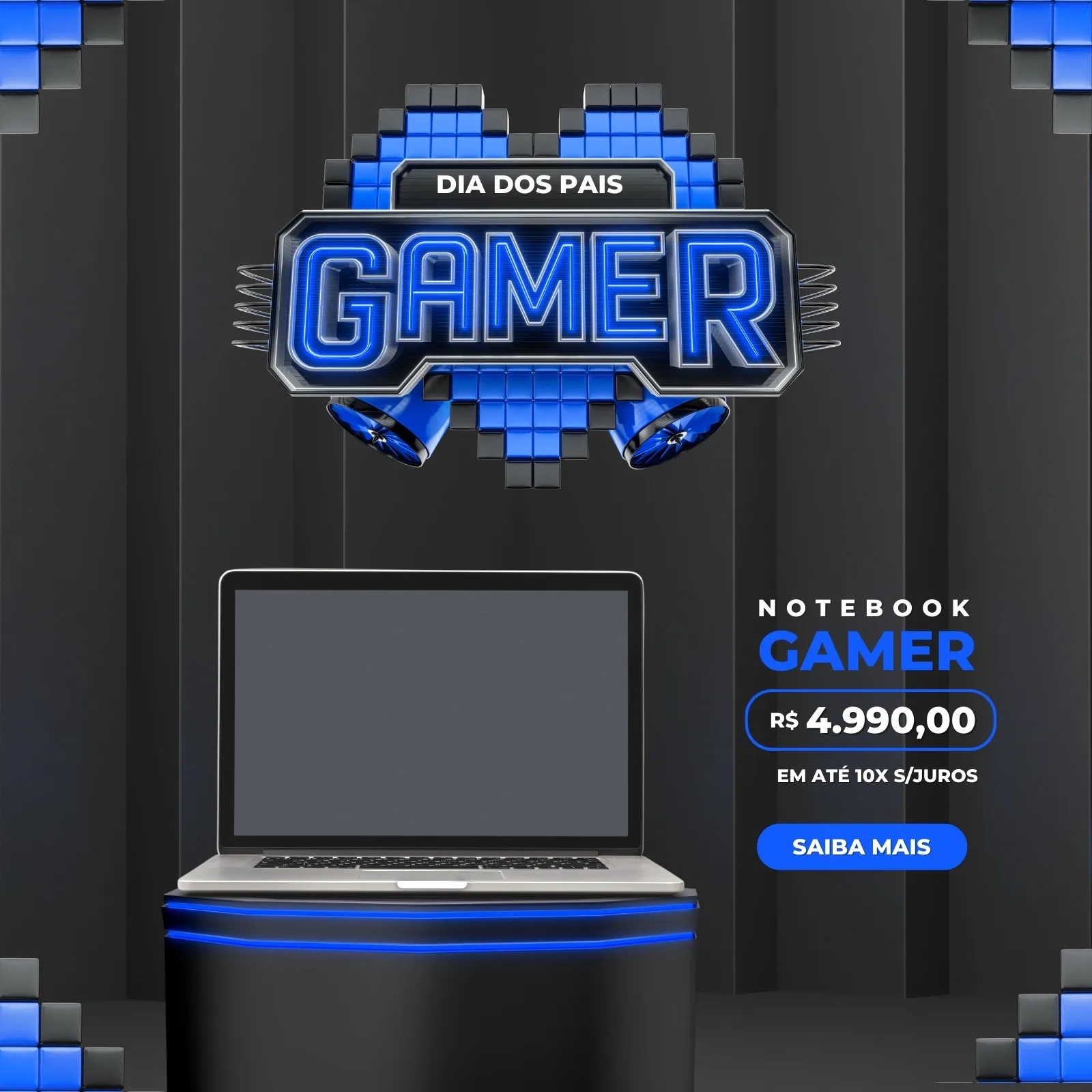 Post para Instagram com tema gamer e Dia dos Pais, destacando um notebook em oferta. O design apresenta elementos pixelados em azul e preto, com o título 'GAMER' em neon e informações de preço.