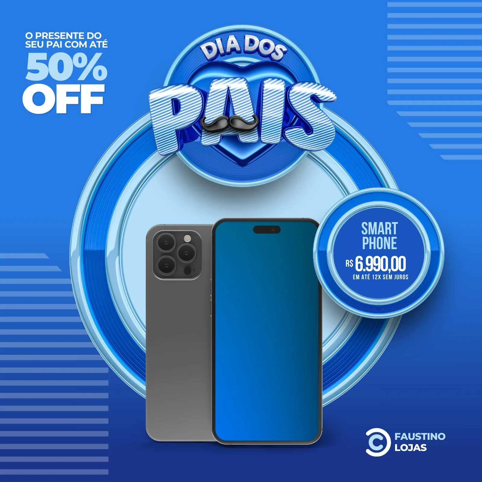 Post para Instagram e Facebook com tema de Dia dos Pais, exibindo um smartphone moderno em destaque com 50% OFF. O fundo é azul com elementos gráficos circulares e o texto 'Dia dos Pais' em 3D. Ideal para lojas de tecnologia.