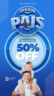 Template de Story para Instagram com tema Dia dos Pais. Um homem sorridente carrega uma criança em seus ombros, ambos felizes. O design em azul e branco destaca a oferta "50% OFF" e o texto "O presente do seu pai".