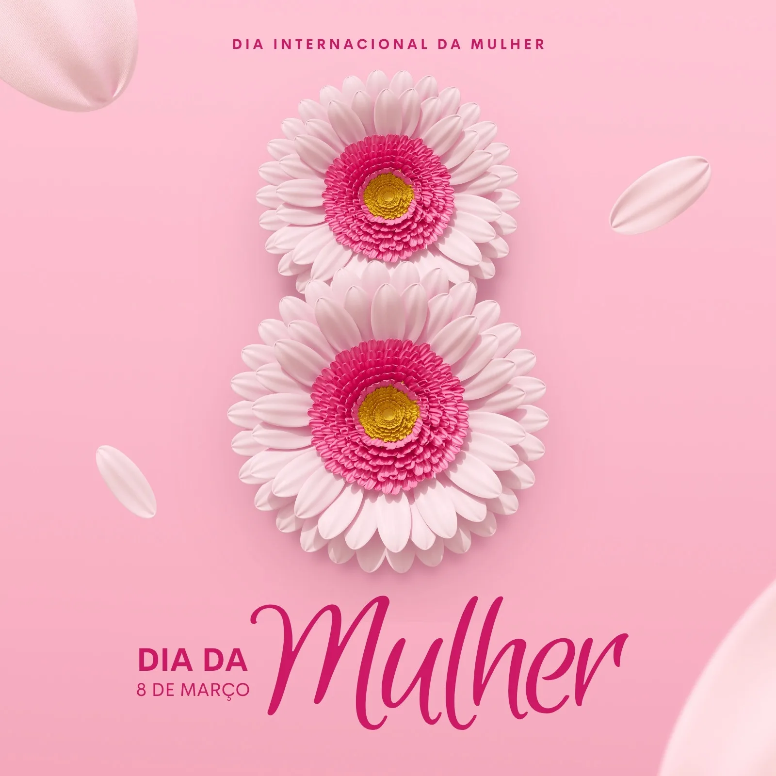 Post para Instagram com tema Dia Internacional da Mulher, apresentando duas flores brancas com miolo rosa e amarelo, dispostas como o número 8, sobre um fundo rosa suave com pétalas flutuantes. O texto 'Dia da Mulher' e '8 de Março' complementam o design.