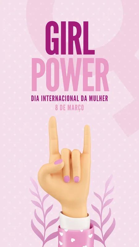 Template de Instagram Story para o Dia Internacional da Mulher com a frase "Girl Power" em destaque. Uma mão em 3D faz o gesto de rock 'n' roll, com unhas pintadas de lilás, sobre um fundo rosa claro com detalhes de folhas e corações.