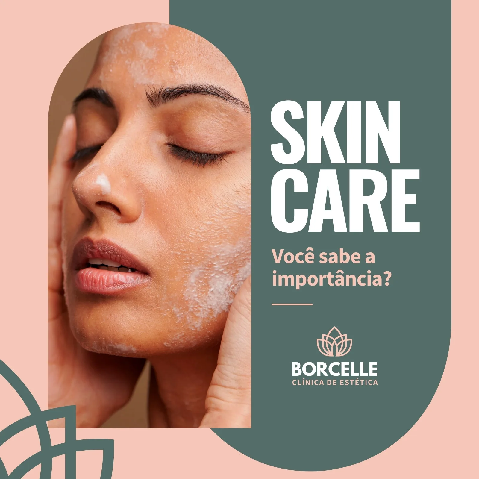 Close-up do rosto de uma mulher com os olhos fechados, aplicando espuma de limpeza na pele. O post apresenta o título "SKIN CARE" e o logo "BORCELLE CLÍNICA DE ESTÉTICA", em tons de verde e rosa.