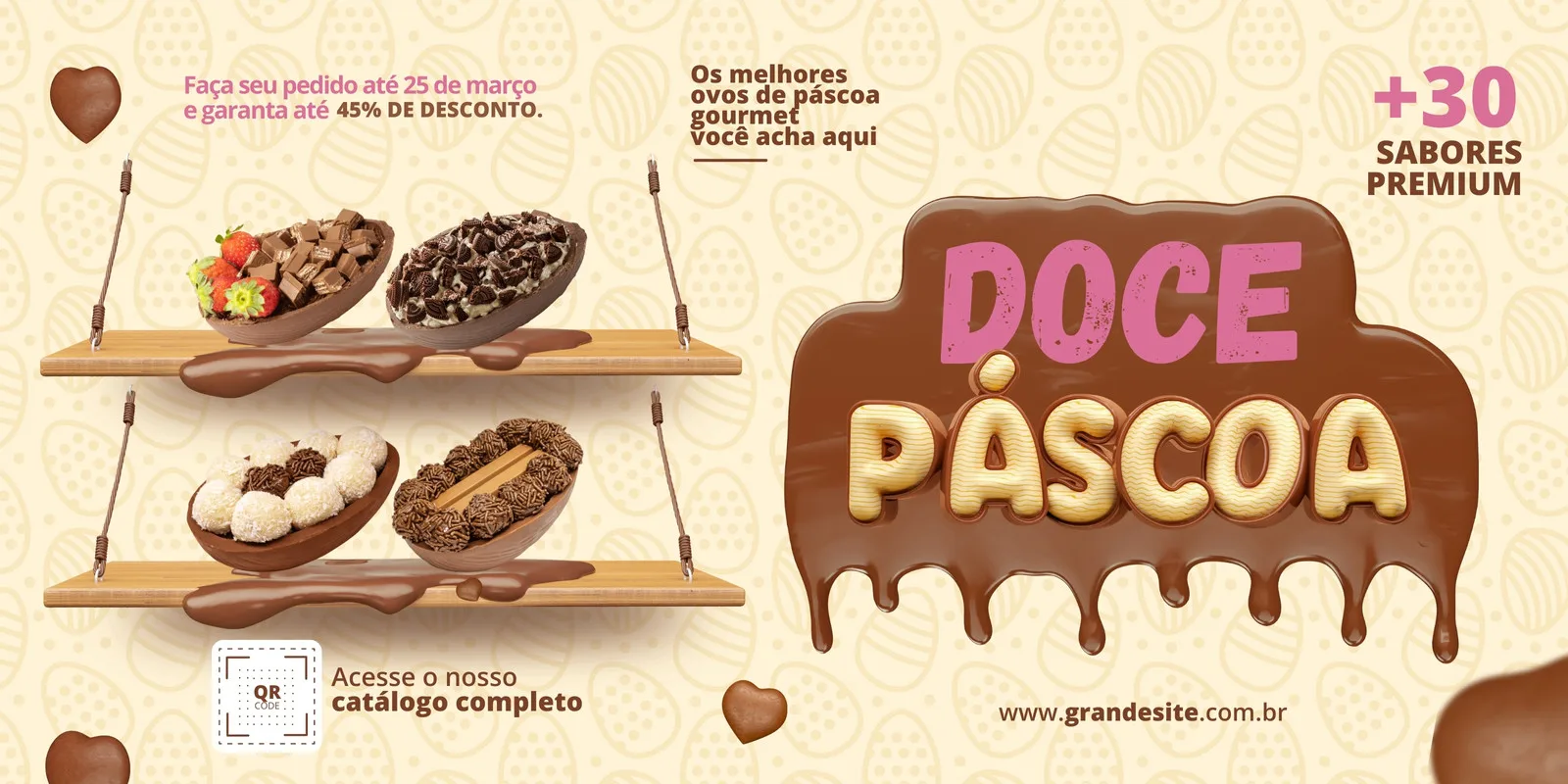 Banner horizontal com tema de Páscoa, apresentando ovos de chocolate gourmet recheados em prateleiras. O texto destaca 'Doce Páscoa', 'Ofertas' e '+30 Sabores Premium', com um fundo bege com desenhos de ovos.