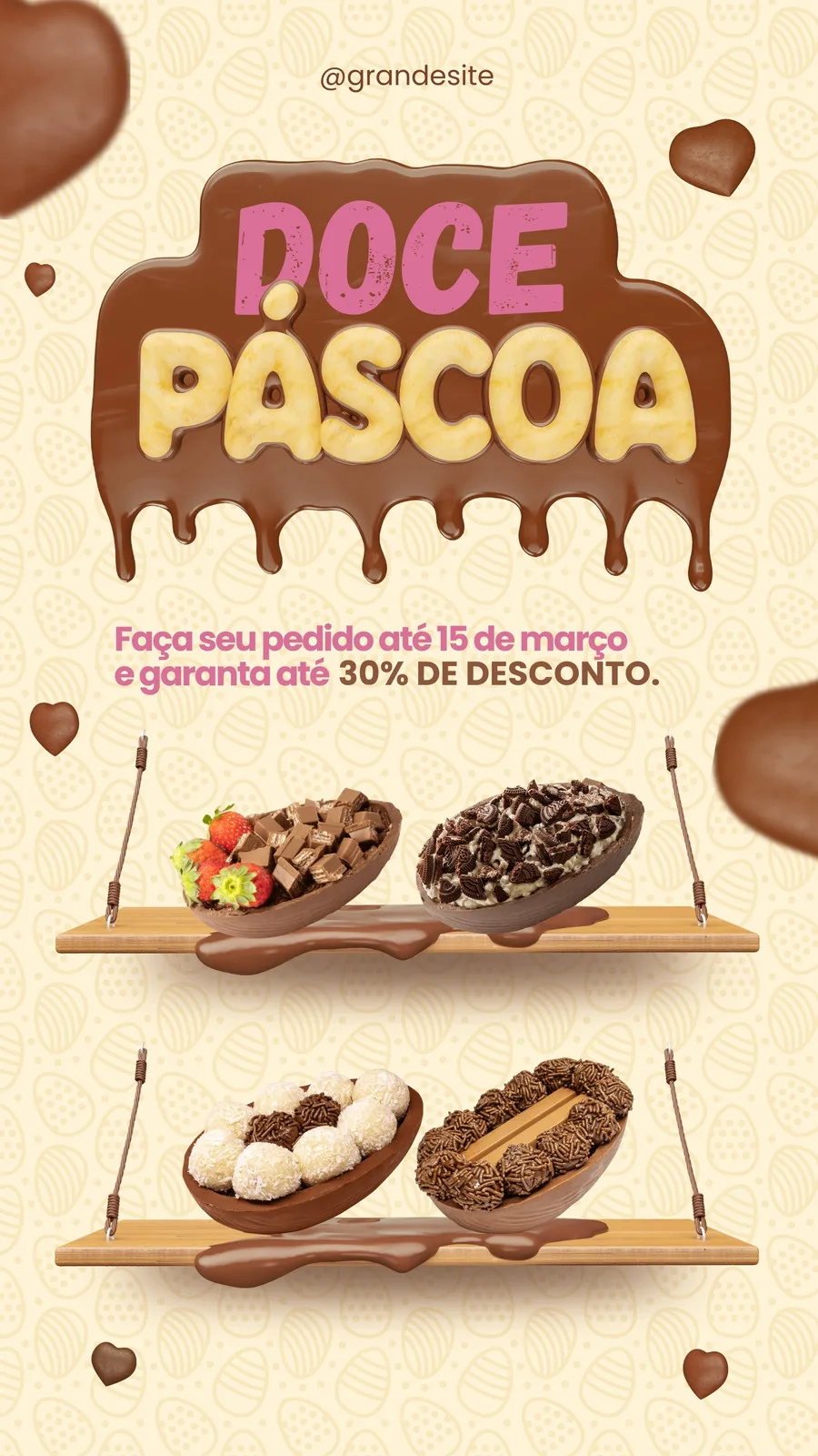 Template de Story para Instagram com tema de Páscoa, apresentando a frase 'Doce Páscoa' em letras que parecem chocolate derretido. Quatro ovos de chocolate recheados, incluindo um com morangos e pedaços de chocolate, e outro com biscoito triturado, são exibidos em prateleiras. Uma oferta de 30% de desconto é destacada.