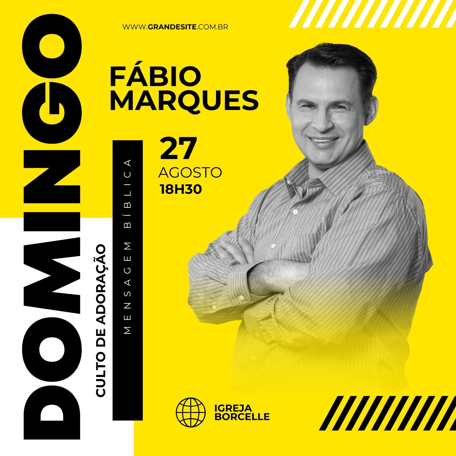 Post para Instagram de culto de adoração com fundo amarelo vibrante. Destaca o nome 'Fábio Marques', a data '27 de Agosto' e o horário '18h30'. Inclui o logo da 'Igreja Borcelle' e a frase 'Culto de Adoração Mensagem Bíblica'.