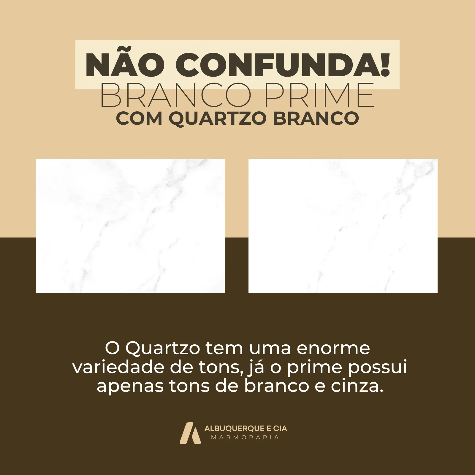 Post de Instagram com fundo bege e marrom, exibindo duas imagens de pedras marmorizadas lado a lado. O título 'NÃO CONFUNDA! BRANCO PRIME COM QUARTZO BRANCO' destaca a comparação. O texto explica as diferenças de tons entre os materiais, com o logo de uma marmoraria na parte inferior.