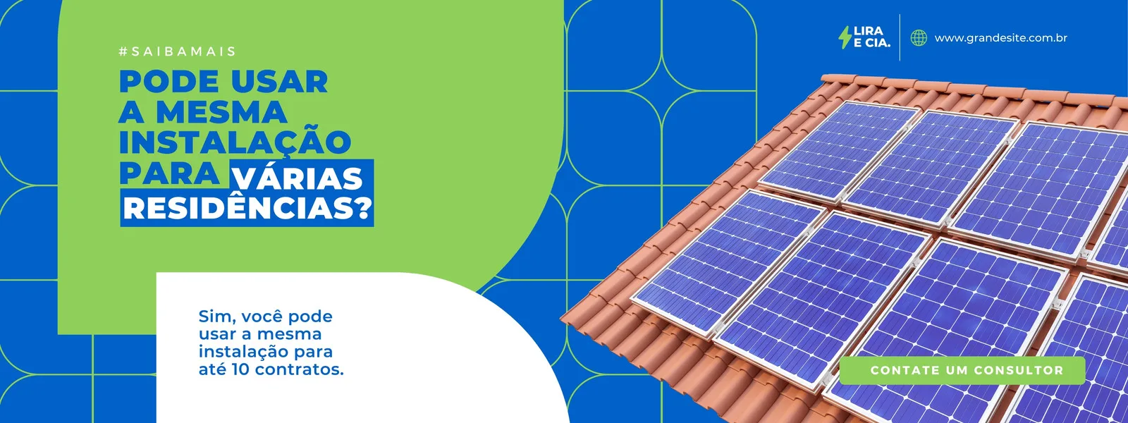 Banner horizontal azul e verde com painéis solares em destaque no telhado. O texto principal questiona sobre o uso da mesma instalação para várias residências, com uma resposta informativa e um botão para contatar um consultor.