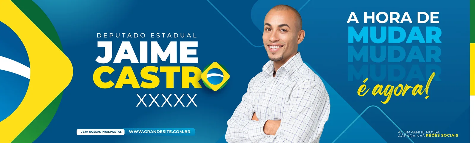 Banner eleitoral azul com detalhes em verde e amarelo, apresentando um candidato sorridente com a bandeira do Brasil. O texto destaca 'Deputado Estadual Jaime Castro' e a frase 'A hora de mudar é agora!', com espaço para propostas e redes sociais.