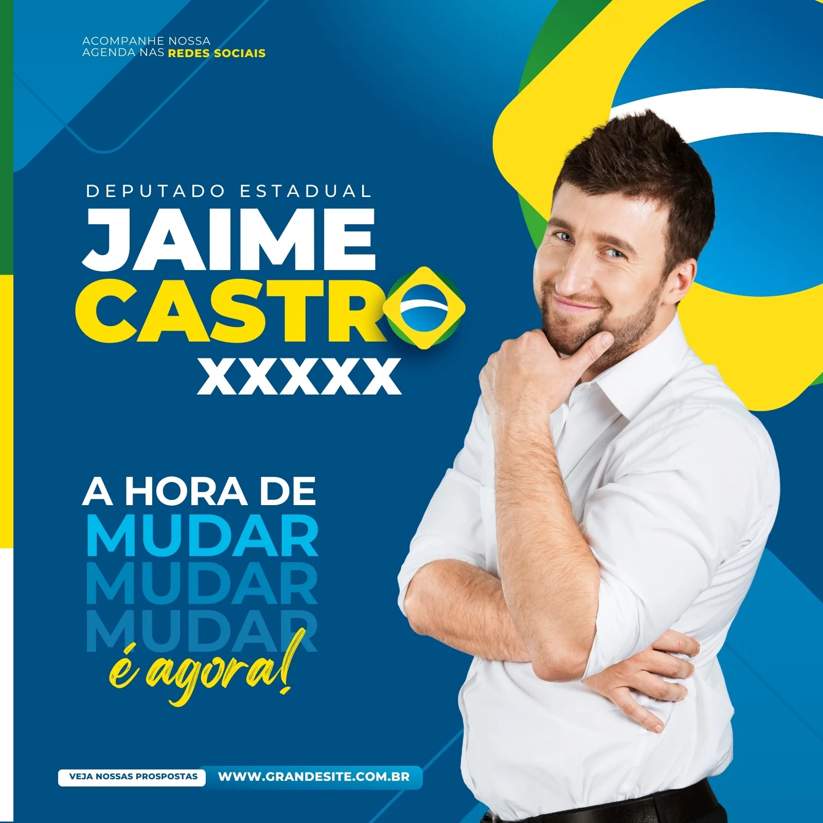 Post de campanha eleitoral para deputado estadual com fundo azul vibrante, detalhes em verde e amarelo da bandeira do Brasil. O candidato sorri confiante, com o nome 'Jaime Castro' em destaque. Frases como 'A Hora de Mudar' e o site do candidato são claramente visíveis.