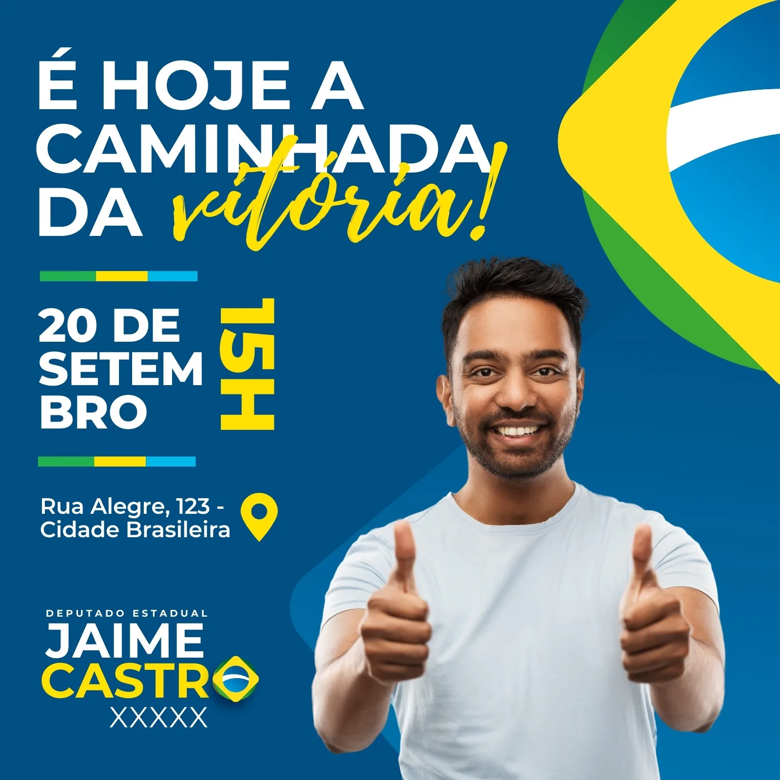Post de campanha eleitoral para deputado estadual com fundo azul e detalhes em verde, amarelo e branco. Um homem sorridente dá dois joinhas, com texto "É hoje a caminhada da vitória!" e informações de data, hora e local.