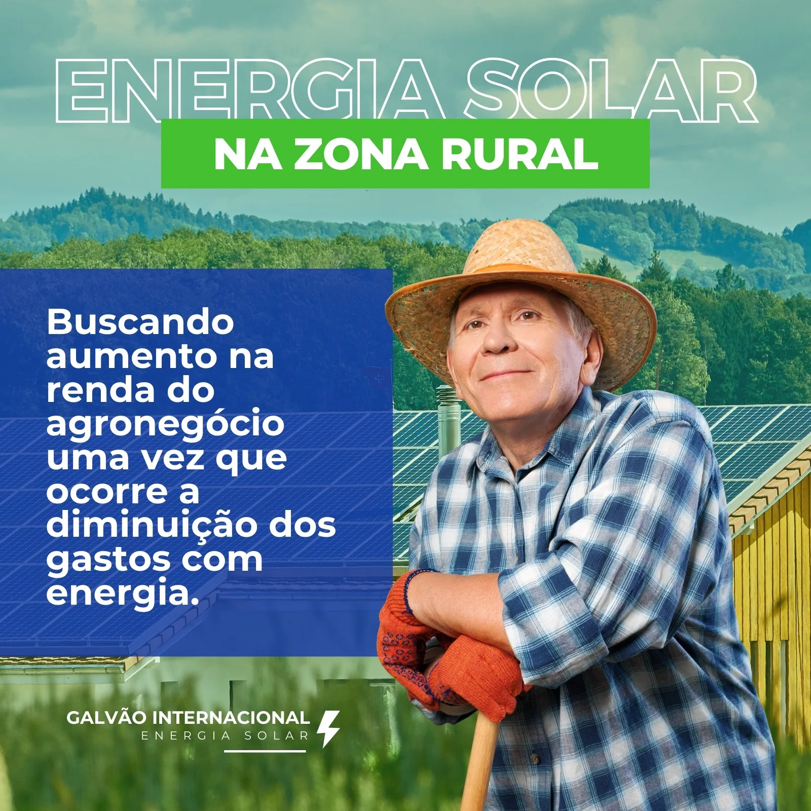 Um agricultor sorridente com chapéu de palha e camisa xadrez, apoiado em uma pá, em frente a painéis solares e uma paisagem rural. O texto destaca os benefícios da energia solar para o agronegócio.