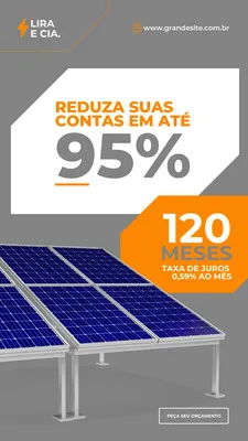 Template de Story para Instagram com fundo cinza e detalhes em laranja. Apresenta painéis solares azuis e um grande texto 'REDUZA SUAS CONTAS EM ATÉ 95%', além de '120 MESES TAXA DE JUROS 0,59% AO MÊS'. Um botão convida a 'PEÇA SEU ORÇAMENTO'.