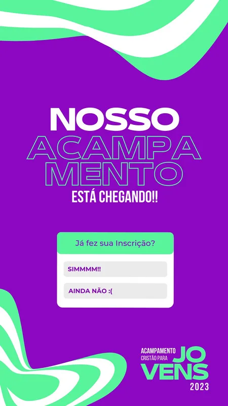 Template de Story para Instagram com fundo roxo vibrante e elementos gráficos em verde e branco. O texto principal 'NOSSO ACAMPAMENTO ESTÁ CHEGANDO!!' se destaca, seguido por uma enquete interativa 'Já fez sua Inscrição?' com opções 'SIMMM!!' e 'AINDA NÃO :('.