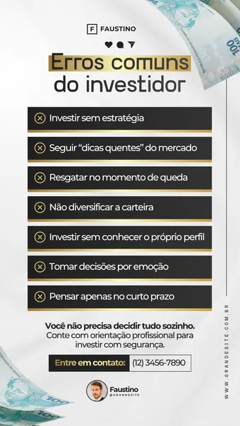 Template de Story para Instagram com fundo preto e dourado, listando erros comuns do investidor como 'Investir sem estratégia' e 'Tomar decisões por emoção'. Inclui chamada para contato profissional e informações de um assessor financeiro.