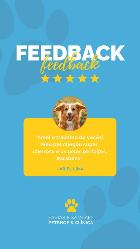 Template de Instagram Story em tons de azul e amarelo com o título "FEEDBACK feedback" e cinco estrelas. Inclui a foto de um cachorro sorridente e uma citação de cliente elogiando o trabalho do petshop e clínica veterinária.