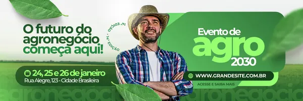 Banner horizontal verde e branco para um evento de agronegócio chamado 'Evento de Agro 2030'. Apresenta um agricultor sorridente com chapéu de palha, folhas verdes e texto sobre o futuro do agronegócio, data e local.