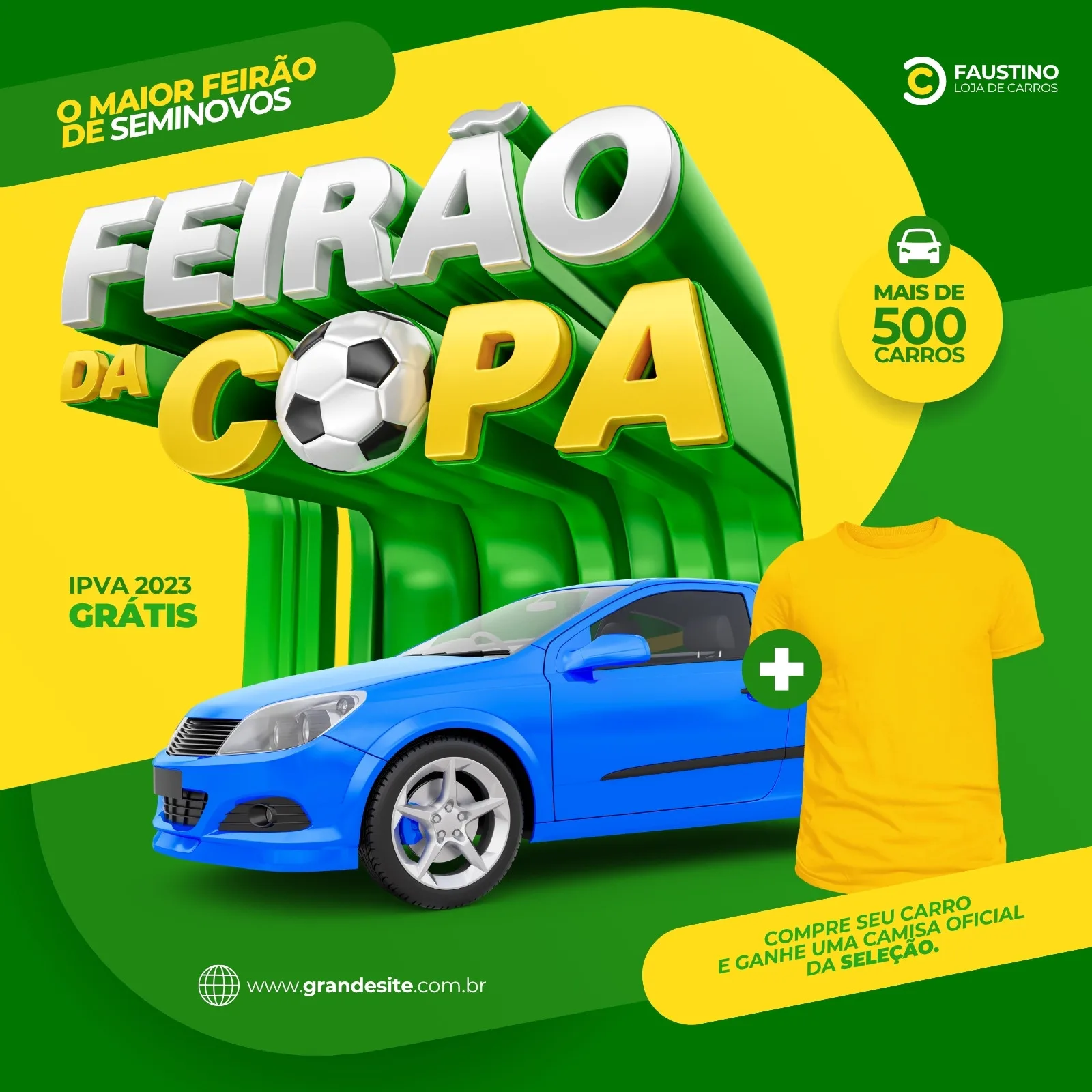 Template de post para Instagram e Facebook anunciando o Feirão da Copa para lojas de carros. O design vibrante em verde e amarelo destaca um carro azul, uma bola de futebol e uma camiseta da seleção, com a oferta de IPVA grátis e mais de 500 carros.