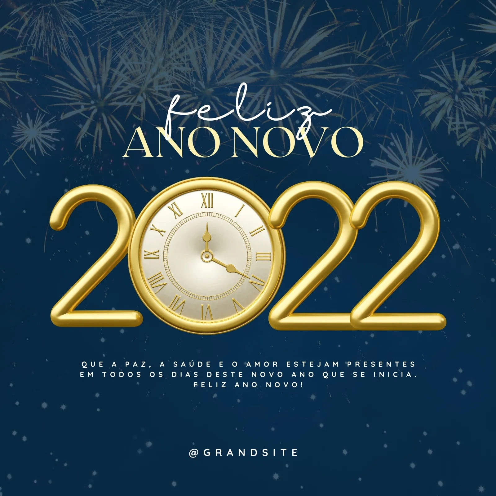 Post de Instagram com a mensagem "Feliz Ano Novo" em letras douradas e brancas sobre um fundo azul escuro com fogos de artifício. Os números "2022" em dourado, com o "20" sendo um relógio antigo, simbolizando a virada do ano.